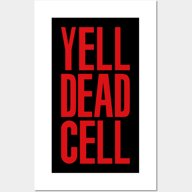 Yell Dead Cell (Metal Gear Solid 2 Sons Of Liberty Red) Wall Art by Good Shirts Good Store Good Times